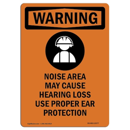 Signmission OSHA WARNING Sign, Noise Area May Cause W/ Symbol, 10in X 7in Rigid Plastic, 7" W, 10" L, Portrait OS-WS-P-710-V-13377